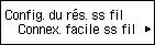 Écran Config. du rés. ss fil : sélectionnez Connex. facile ss fil